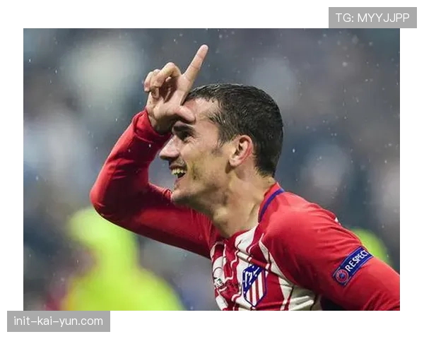 格列兹曼的复苏：从赛季初低迷到近期5球3助攻的转变